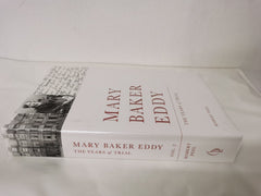 Mary Baker Eddy The Years of Trial by Robert Peel