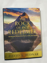 The Rock of Our Redeemer: Facing the Future with Faith, Hope, and Power