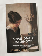 Kathleen Jones A Passionate Sisterhood (Paperback)