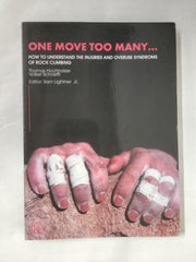 One Move Too Many: Understand The Injuries And Syndromes Of Rock Climbing Book