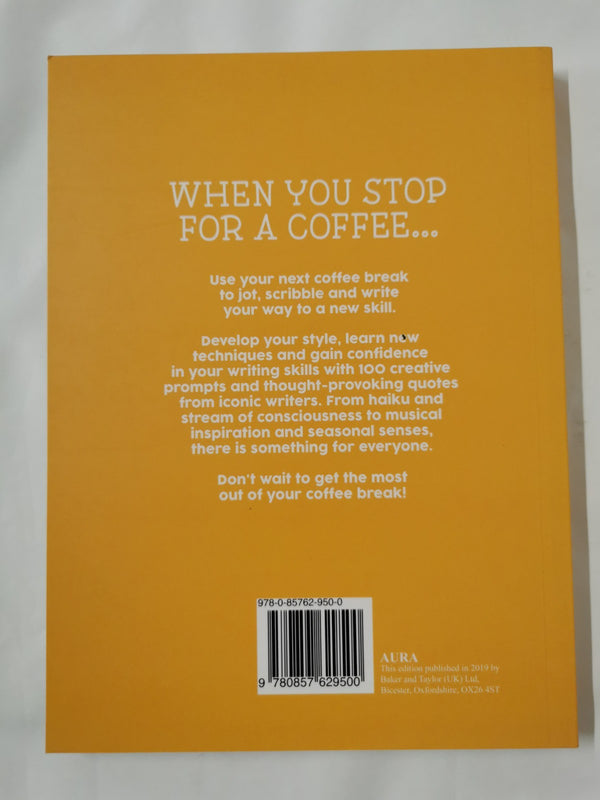 Coffee Break Creative Writing Book - 100 creative exercises to complete Book The