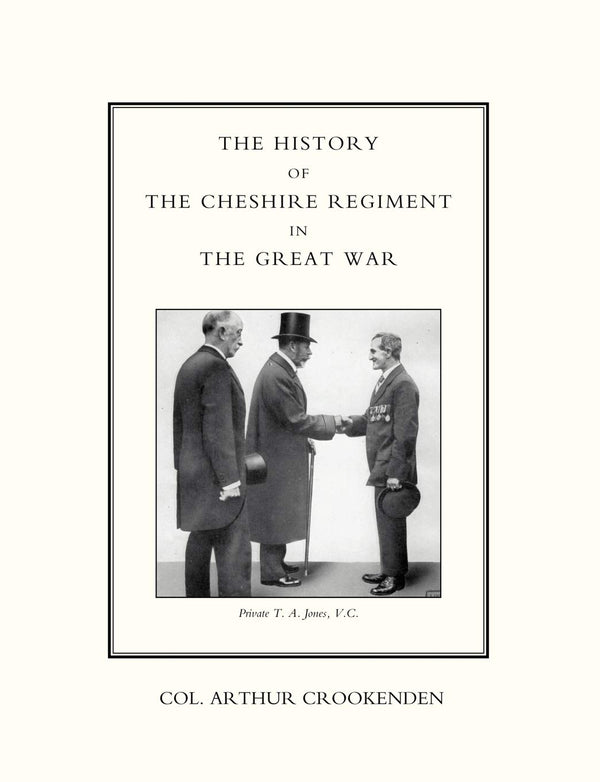 The History Of The Cheshire Regiment In The Great War