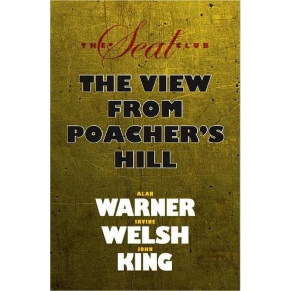 Seal Club 2: The View from Poacher's Hill by Alan Warner - used book at Perkology Books