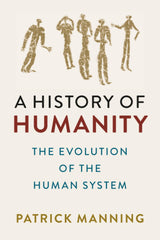 A History of Humanity: The Evolution of the Human System by Manning - used book at Perkology Books