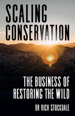 Scaling Conservation: The business of restoring the wild