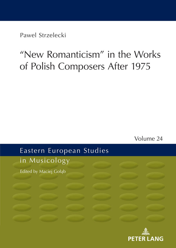 ‟New Romanticism” in the Works of Polish Composers After 1975 by Strzelecki - used book at Perkology Books
