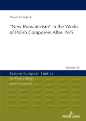 ‟New Romanticism” in the Works of Polish Composers After 1975 by Strzelecki - used book at Perkology Books