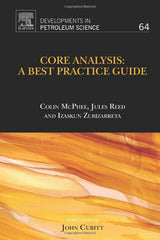 Core Analysis: A Best Practice Guide (Developments in Petroleum Science): Vol 64 by Colin McPhee - used book at Perkology Books