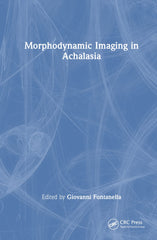 Morphodynamic Imaging in Achalasia by Giovanni Fontanella - used book at Perkology Books