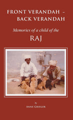 Front Verandah - Back Verandah: Memories of a Child of the Raj Grieger, Anne by Anne Grieger - used book at Perkology Books