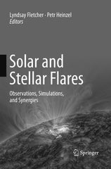 Solar and Stellar Flares: Observations, Simulations, and Synergies by Lyndsay Fletcher - used book at Perkology Books