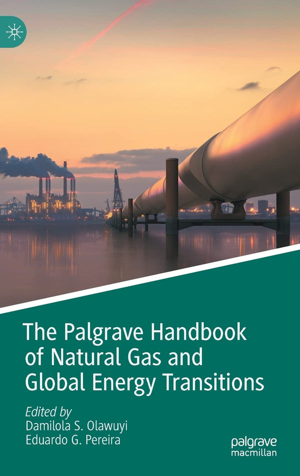 The Palgrave Handbook of Natural Gas and Global Energy Transitions [Hardcover] O by Damilola S. Olawuyi - used book at Perkology Books