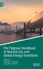 The Palgrave Handbook of Natural Gas and Global Energy Transitions [Hardcover] O by Damilola S. Olawuyi - used book at Perkology Books