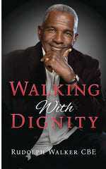 Walking With Dignity *Signed and Dedicated.