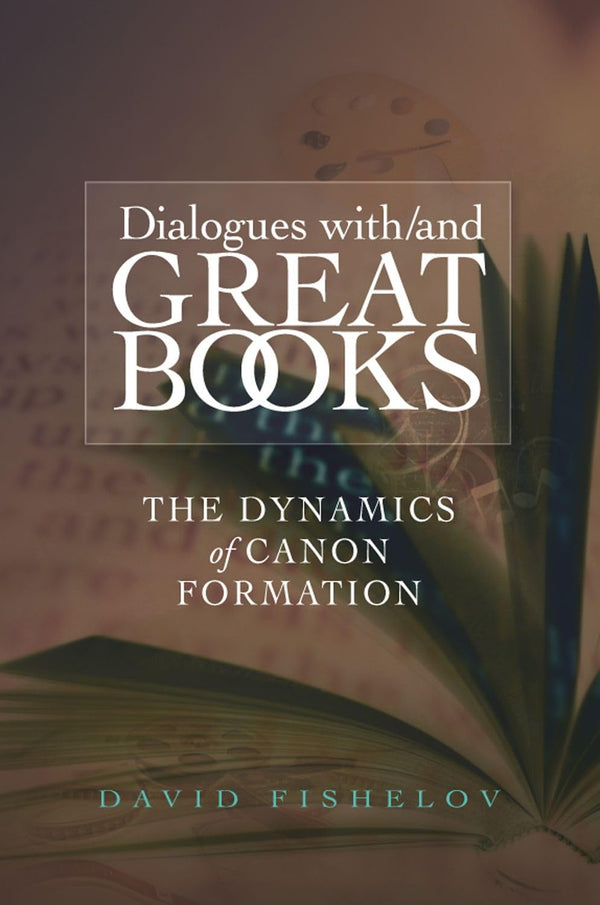 Dialogues With/And Great Books: The Dynamics of Canon Formation [Paperback] Fish by David Fishelov - used book at Perkology Books