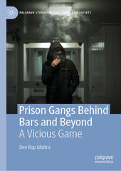 Prison Gangs Behind Bars and Beyond by Dev Rup Maitra - used book at Perkology Books