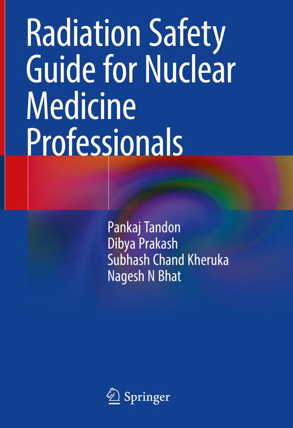 Radiation Safety Guide for Nuclear Medicine Professionals by Pankaj Tandon - used book at Perkology Books