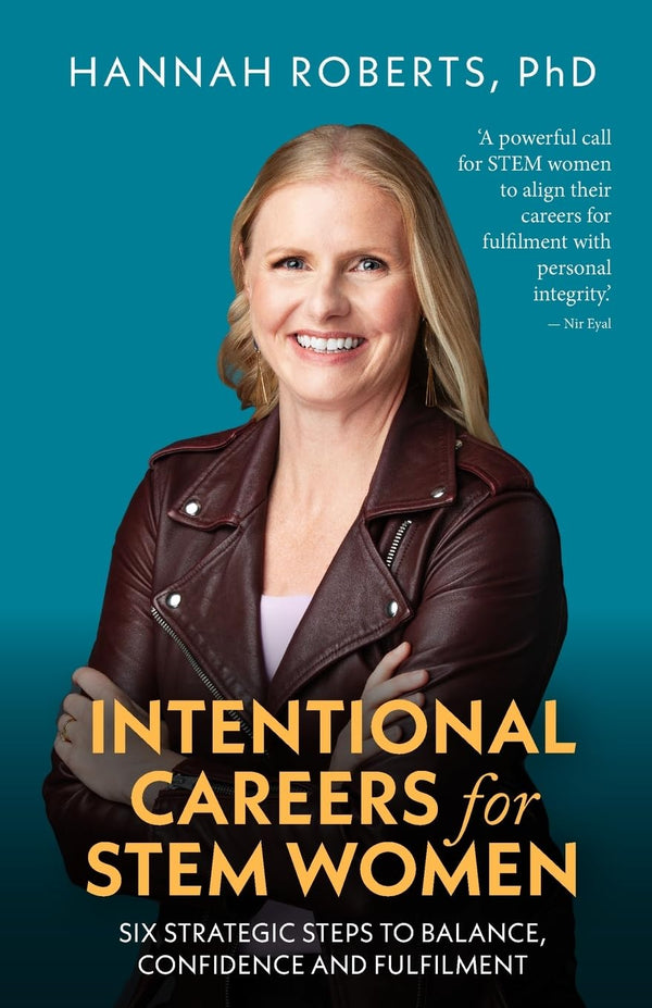 Intentional Careers for STEM Women: Six strategic steps to balance, confidence.. by Hannah Roberts - used book at Perkology Books