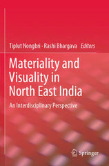 Materiality and Visuality in North East India: An Interdisciplinary Perspective  by Tiplut Nongbri - used book at Perkology Books