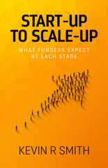 Start-up to Scale-up: What funders expect at each stage [Paperback] Smith, Kevin by Kevin R Smith - used book at Perkology Books