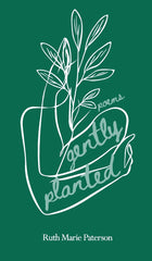 Gently Planted: Poems by Ruth Marie Paterson - used book at Perkology Books