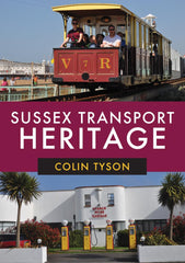 Sussex Transport Heritage by Colin Tyson - used book at Perkology Books