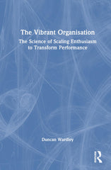 The Vibrant Organisation by Duncan Wardley - used book at Perkology Books