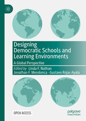 Designing Democratic Schools and Learning Environments: A Global Perspective by Linda F. Nathan - used book at Perkology Books