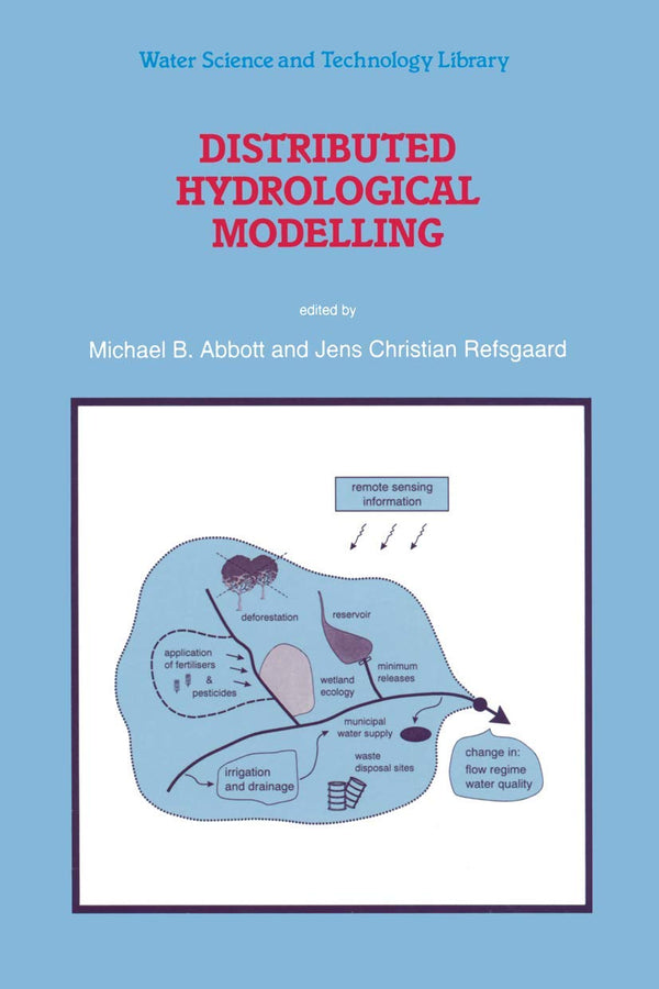 Distributed Hydrological Modelling: 22 (Water Science and Technology Library 22) by Michael B. Abbott - used book at Perkology Books