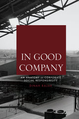 In Good Company: An Anatomy of Corporate Social Responsibility by Dinah Rajak - used book at Perkology Books