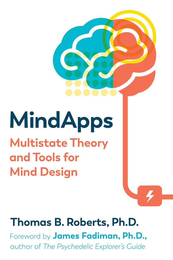 Mindapps: Multistate Theory and Tools for Mind Design by Thomas B. Roberts Ph.D. - used book at Perkology Books
