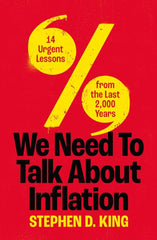 We Need to Talk About Inflation by Stephen D King by Stephen D King - used book at Perkology Books