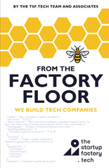 From The Factory Floor: We Build Tech Companies by TSF.tech Team - used book at Perkology Books