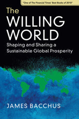 The Willing World: Shaping and Sharing a Sustainable Global Prosperity by James Bacchus - used book at Perkology Books