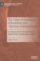 The Value Orientations of Buddhist and Christian Entrepreneurs: A Comparative Pe by Gábor Kovács - used book at Perkology Books