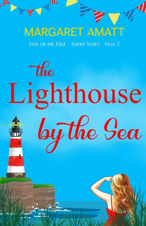 The Lighthouse by the Sea: 02 (Love on the Edge - Barra)