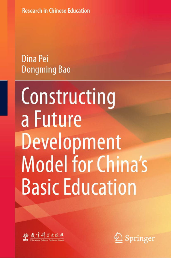 Constructing a Future Development Model for China’s Basic Education by Dina Pei - used book at Perkology Books