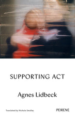 Supporting Act by Agnes Lidbeck - used book at Perkology Books