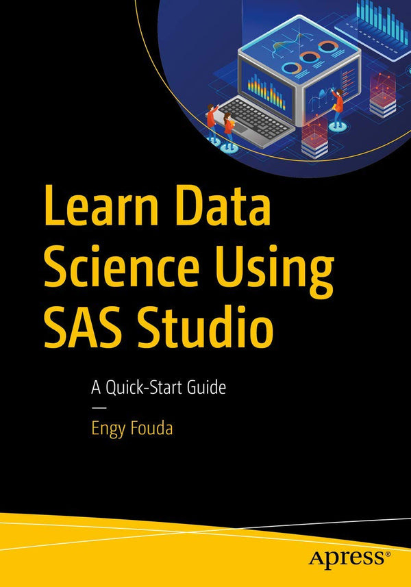 Learn Data Science Using SAS Studio: A Quick-Start Guide by Engy Fouda - used book at Perkology Books