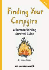 Finding Your Campfire: A Remote Working Survival Guide [Paperback] Stodd, Julian by Julian Stodd - used book at Perkology Books