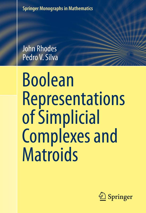 Boolean Representations of Simplicial Complexes and Matroids by John Rhodes - used book at Perkology Books