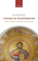 Theology of Transformation: Faith, Freedom, and the Christian Act [Hardcover] Da by Oliver Davies - used book at Perkology Books
