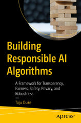Building Responsible AI Algorithms: A Framework for Transparency, Fairness... by Toju Duke - used book at Perkology Books
