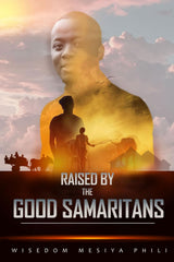 Raised By The Good Samaritans