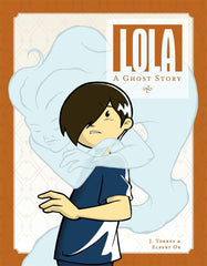 Lola: A Ghost Story [Paperback] Torres, J.; Or, Elbert and Beaton, Jill by J. Torres - used book at Perkology Books