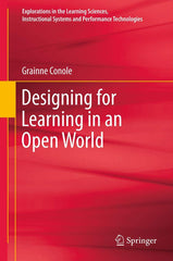 Designing for Learning in an Open World: 4 (Explorations in the Learning Science by Gráinne Conole - used book at Perkology Books