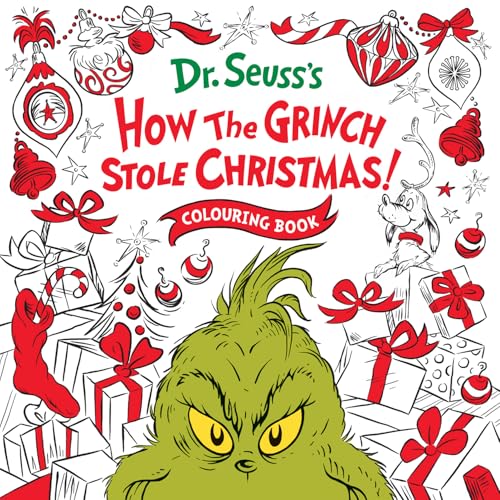 How the Grinch Stole Christmas! Colouring Book: A festive illustrated Christmas colouring book