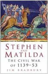 Stephen and Matilda: The Civil War Of 1139-53 by Jim Bradbury - used book at Perkology Books