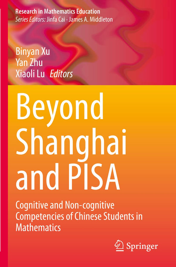 Beyond Shanghai and PISA: Cognitive and Non-cognitive Competencies of Chinese St by Binyan Xu - used book at Perkology Books
