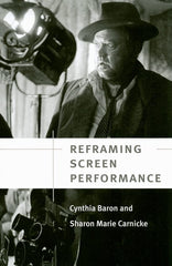 Reframing Screen Performance by Cynthia Baron - used book at Perkology Books